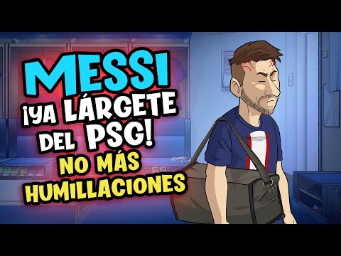 Es imposible que Messi siga en el PSG ¡Ya dejen de humillarlo!