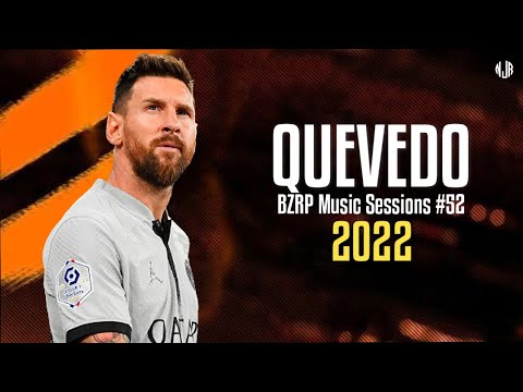 Lionel Messi ● QUEVEDO | BZRP Music Sessions #52 ᴴᴰ