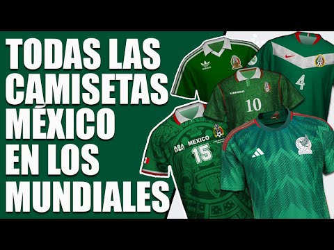 Todas las camisetas de México en los Mundiales ● De 1930 a 2022 ● #futbol #qatar #mexico #ligamx