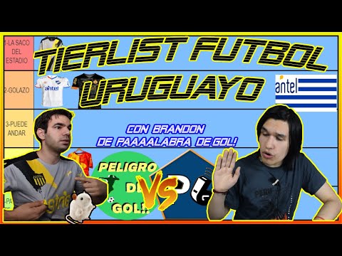 PALABRA DE GOL VS PELIGRO DE GOL,TIERLIST CAMISETAS DEL FUTBOL URUGUAYO