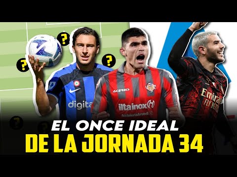 EL ONCE IDEAL DE LA JORNADA 34 I SERIE A 2022/23