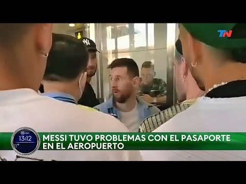 Lionel Messi llegó a China para jugar con la Selección y tuvo un problema con el pasaporte