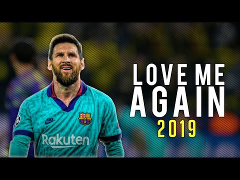 Lionel Messi ● Love Me Again – John Newman ● Skills  & Goals 2019 | HD