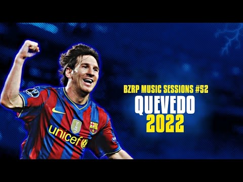 Lionel Messi – QUEVEDO  BZRP Music Sessions #52 – Skills & Goals