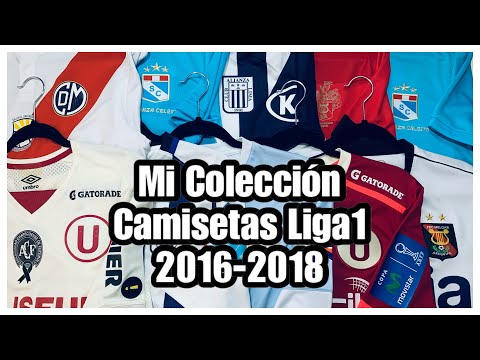 N°20 | Mi Colección de Camisetas de Fútbol | Liga1 2016 al 2018 | PARTE 2 #FutbolPeruano